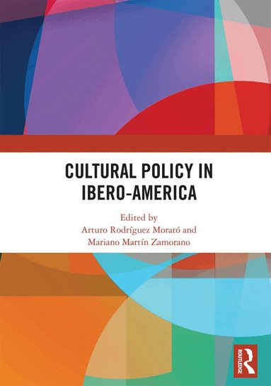Arturo Rodríguez Morató, Mariano Martín Zamorano - Cultural Policy in Ibero-America, Häftad