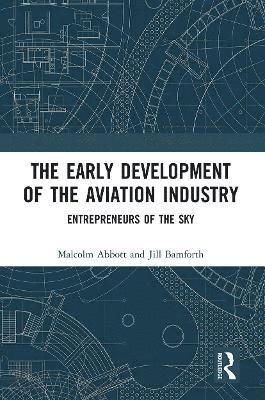 The Early Development of the Aviation Industry 1