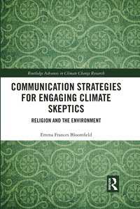 bokomslag Communication Strategies for Engaging Climate Skeptics