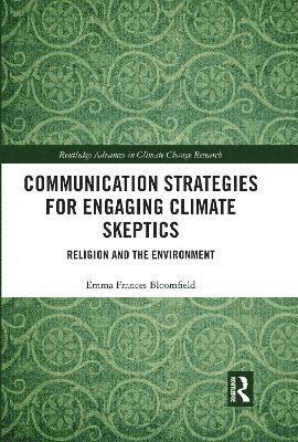 Communication Strategies for Engaging Climate Skeptics 1