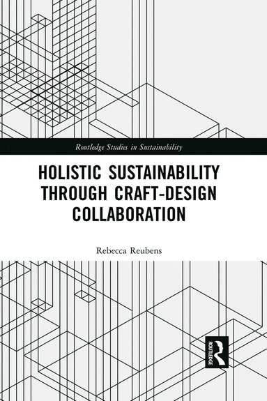 bokomslag Holistic Sustainability Through Craft-Design Collaboration