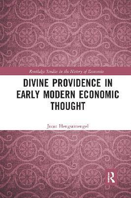 Divine Providence in Early Modern Economic Thought 1