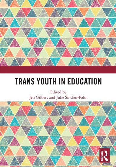 Jen Gilbert, Julia Sinclair-Palm - Trans Youth in Education, Häftad