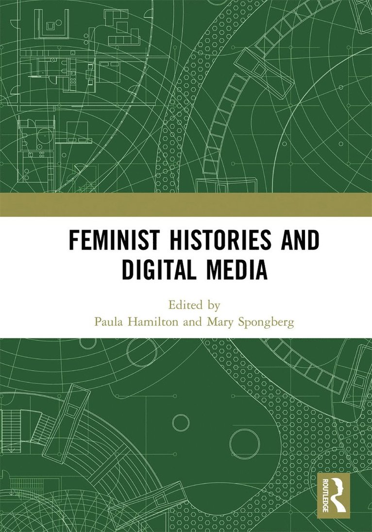 Feminist Histories and Digital Media 1