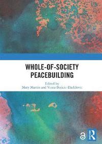 bokomslag Whole-of-Society Peacebuilding