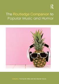 bokomslag The Routledge Companion to Popular Music and Humor