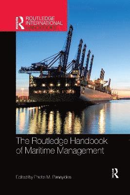 bokomslag The Routledge Handbook of Maritime Management