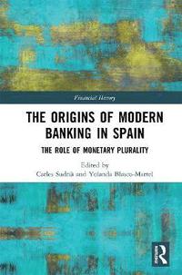 bokomslag The Origins of Modern Banking in Spain