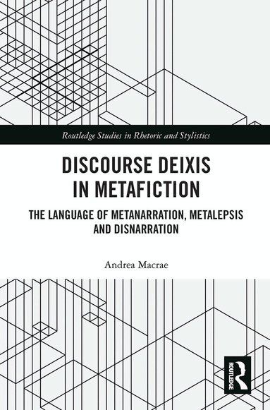 Andrea Macrae - Discourse Deixis in Metafiction, Häftad