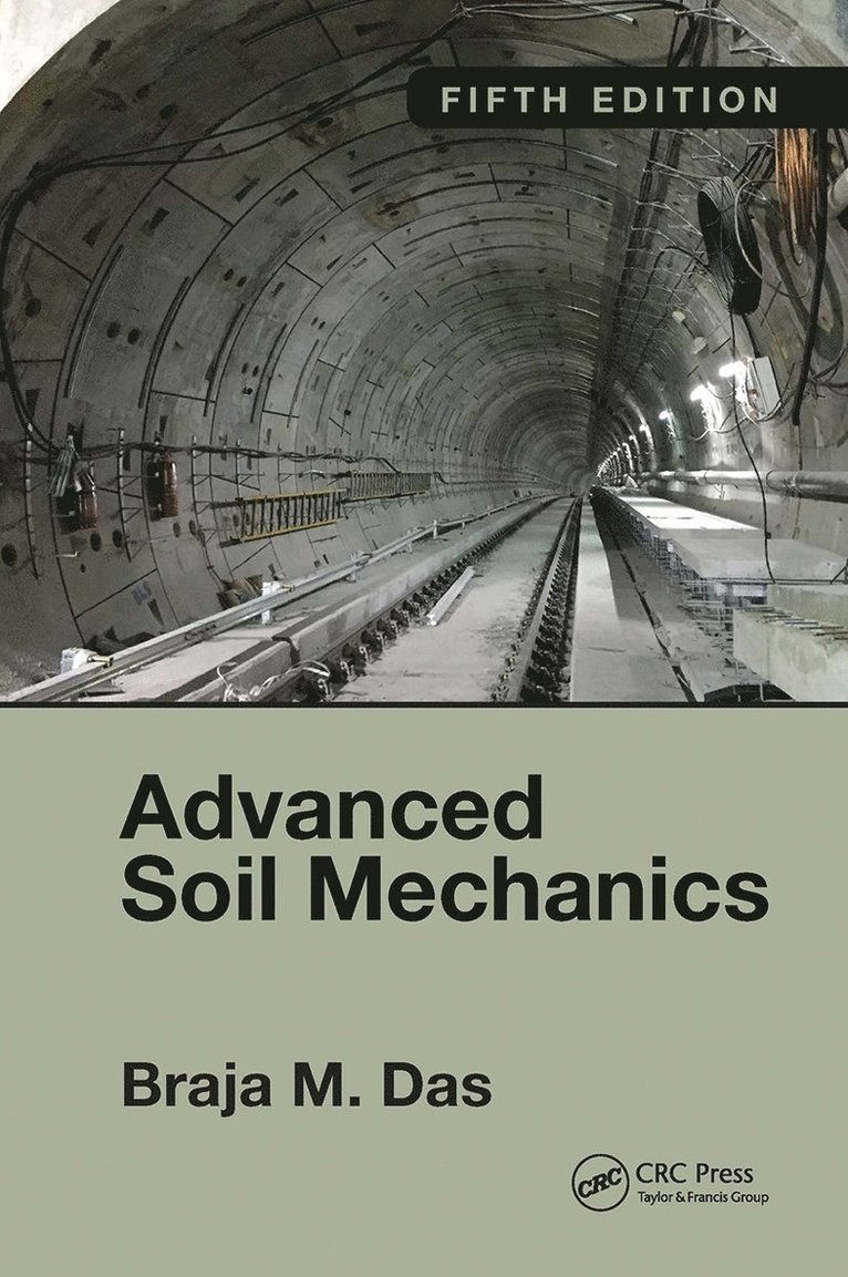 Braja M. Das - Advanced Soil Mechanics, Fifth Edition, Häftad