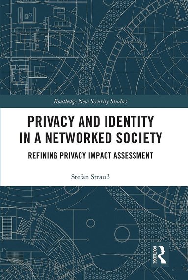 Stefan Strauß - Privacy and Identity in a Networked Society, Häftad