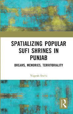 Spatializing Popular Sufi Shrines in Punjab 1