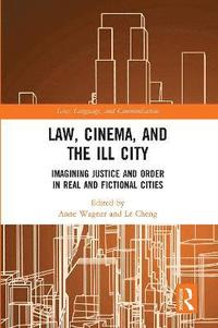 bokomslag Law, Cinema, and the Ill City