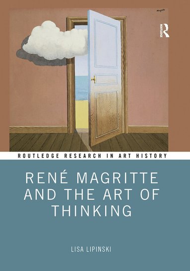 Lisa Lipinski - René Magritte and the Art of Thinking, Häftad