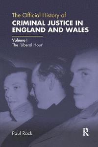 bokomslag The Official History of Criminal Justice in England and Wales