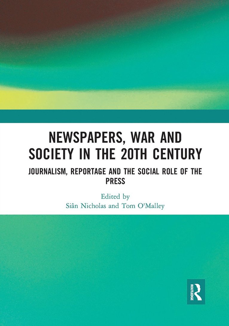 Newspapers, War and Society in the 20th Century 1