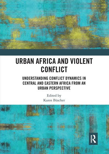 bokomslag Urban Africa and Violent Conflict