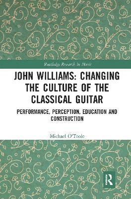 John Williams: Changing the Culture of the Classical Guitar 1