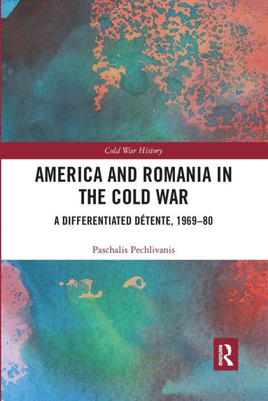 bokomslag America and Romania in the Cold War