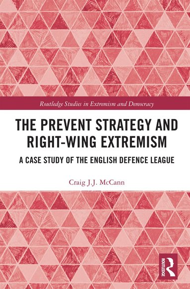 Craig J.J. McCann - Prevent Strategy and Right-wing Extremism, Häftad