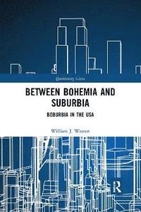 bokomslag Between Bohemia and Suburbia
