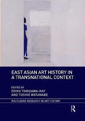 bokomslag East Asian Art History in a Transnational Context
