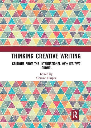 Graeme Harper - Thinking Creative Writing, Häftad