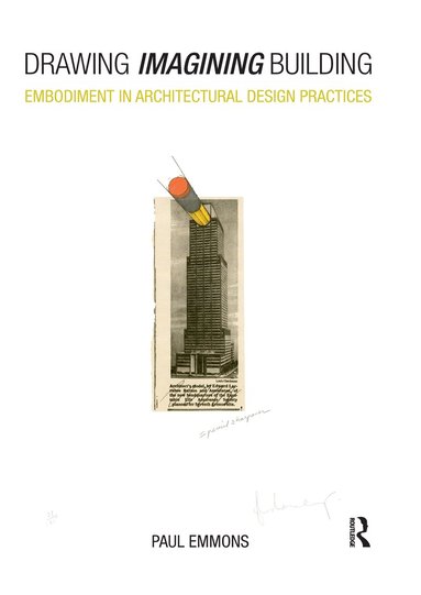 Paul Emmons - Drawing Imagining Building, Häftad