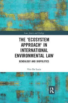 Vito De Lucia - 'Ecosystem Approach' in International Environmental Law, Häftad