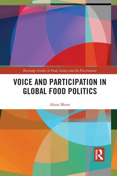 Alana Mann - Voice and Participation in Global Food Politics, Häftad