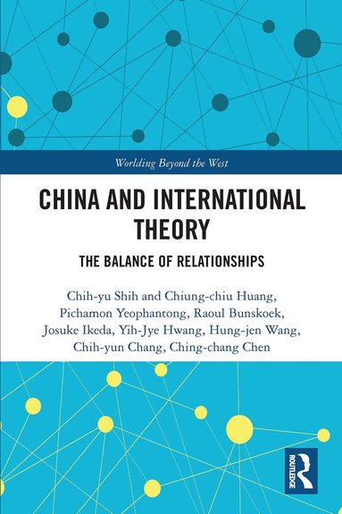Chih-yu Shih et al. - China and International Theory, Häftad