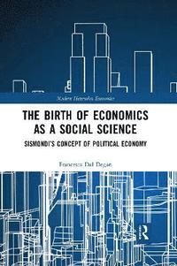 bokomslag The Birth of Economics as a Social Science