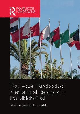 Shahram Akbarzadeh, Australia) Akbarzadeh, Shahram (Deakin University - Routledge Handbook of International Relations in the Middle East, Häftad