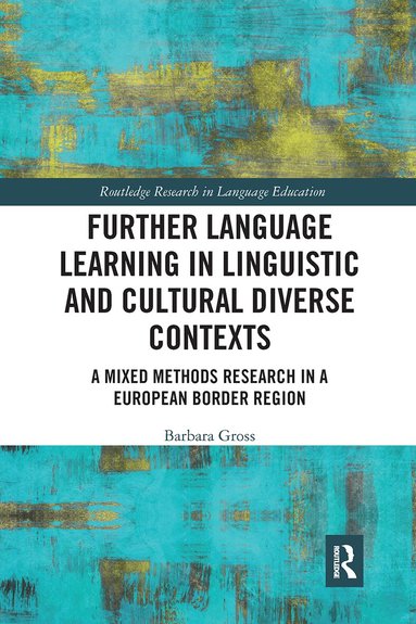 Barbara Gross - Further Language Learning in Linguistic and Cultural Diverse Contexts, Häftad