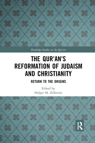 Holger M. Zellentin - Qur'an's Reformation of Judaism and Christianity, Häftad