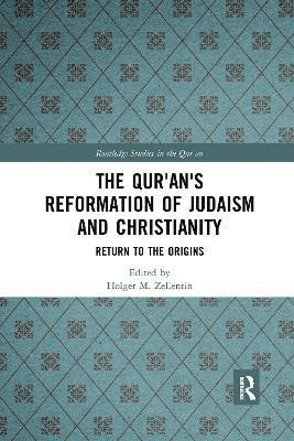 Holger M. Zellentin - Qur'an's Reformation of Judaism and Christianity, Häftad