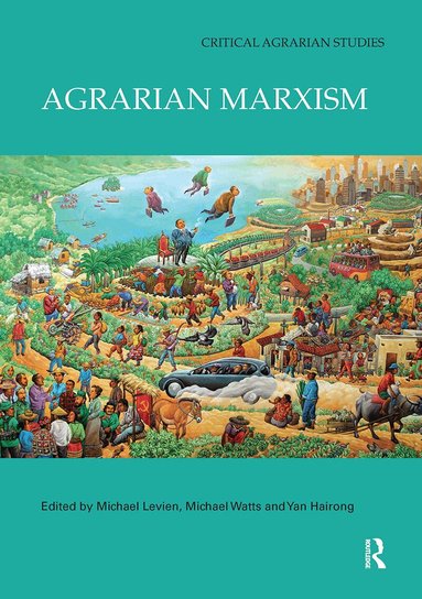 Michael Levien, Michael Watts, Yan Hairong - Agrarian Marxism, Häftad