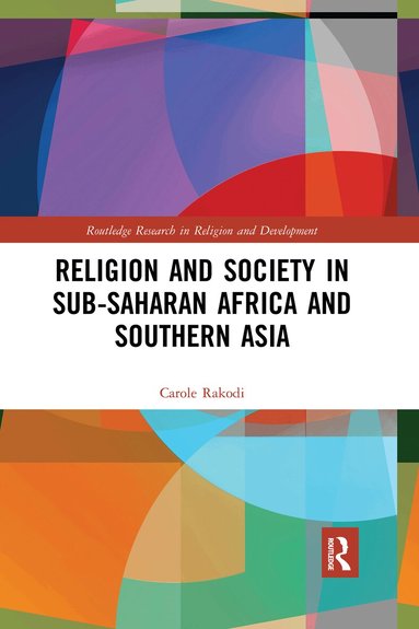 Carole Rakodi - Religion and Society in Sub-Saharan Africa and Southern Asia, Häftad