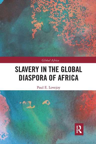 Paul E. Lovejoy - Slavery in the Global Diaspora of Africa, Häftad