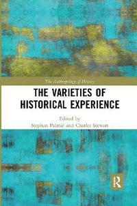 bokomslag The Varieties of Historical Experience