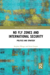 bokomslag No Fly Zones and International Security