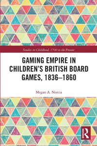 bokomslag Gaming Empire in Children's British Board Games, 1836-1860