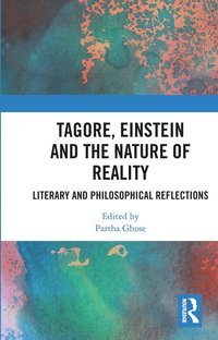 bokomslag Tagore, Einstein and the Nature of Reality