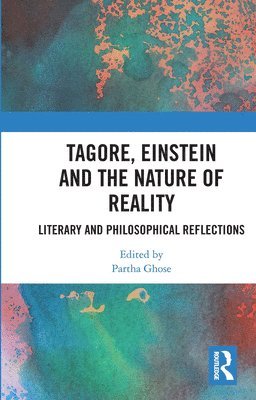 Tagore, Einstein and the Nature of Reality 1