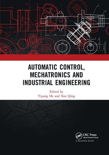 bokomslag Automatic Control, Mechatronics and Industrial Engineering