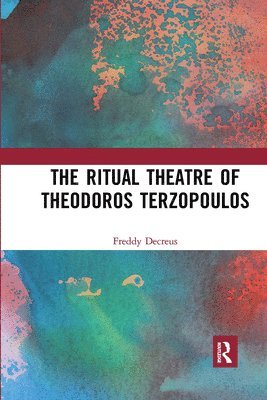The Ritual Theatre of Theodoros Terzopoulos 1