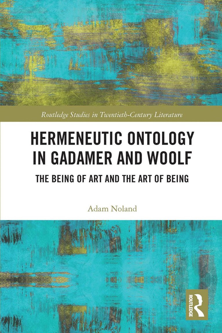 Hermeneutic Ontology in Gadamer and Woolf 1
