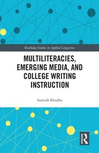 bokomslag Multiliteracies, Emerging Media, and College Writing Instruction