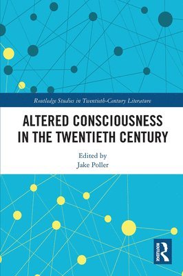 Altered Consciousness in the Twentieth Century 1