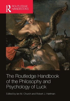 bokomslag The Routledge Handbook of the Philosophy and Psychology of Luck